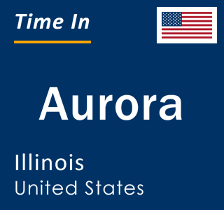 Current local time in Aurora, Illinois, United States