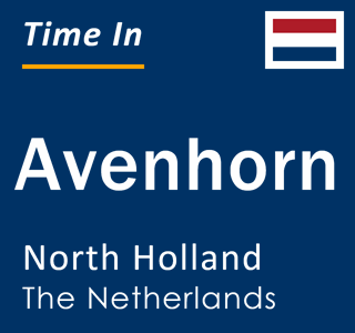 Current local time in Avenhorn, North Holland, The Netherlands