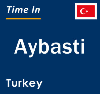Current local time in Aybasti, Turkey