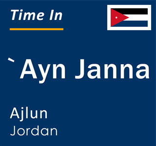 Current local time in `Ayn Janna, Ajlun, Jordan