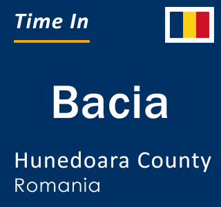 Current local time in Bacia, Hunedoara County, Romania