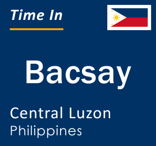 Current local time in Bacsay, Central Luzon, Philippines