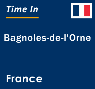Current local time in Bagnoles-de-l'Orne, France