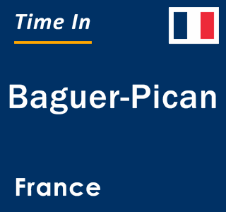 Current local time in Baguer-Pican, France