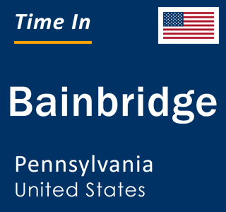 Current local time in Bainbridge, Pennsylvania, United States