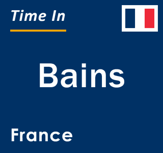 Current local time in Bains, France