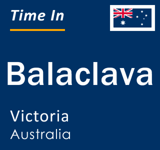 Current local time in Balaclava, Victoria, Australia