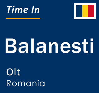 Current local time in Balanesti, Olt, Romania