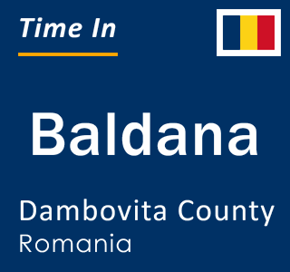 Current local time in Baldana, Dambovita County, Romania