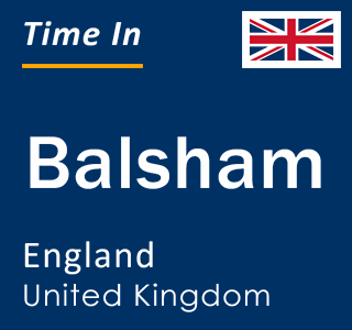 Current local time in Balsham, England, United Kingdom