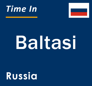 Current local time in Baltasi, Russia