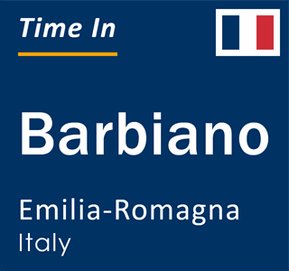 Current local time in Barbiano, Emilia-Romagna, Italy