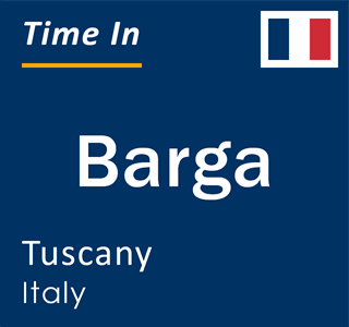 Current local time in Barga, Tuscany, Italy