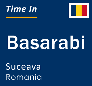 Current local time in Basarabi, Suceava, Romania
