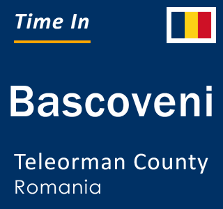 Current local time in Bascoveni, Teleorman County, Romania