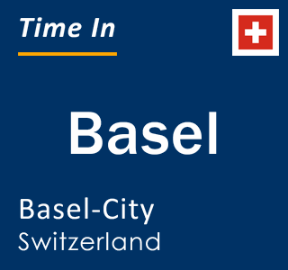 Basel Timing Current Local Time in Basel, Basel-City, Switzerland