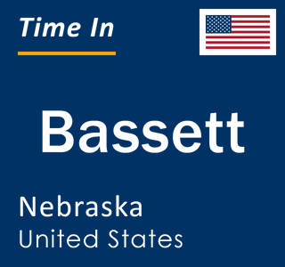 Current local time in Bassett, Nebraska, United States