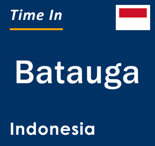Current local time in Batauga, Indonesia