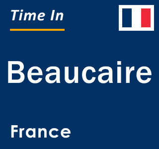 Current local time in Beaucaire, France
