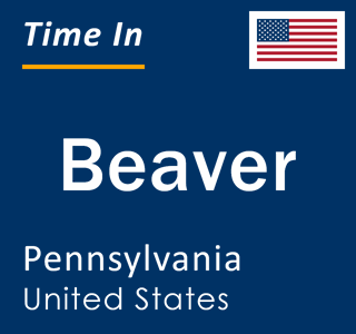 Current local time in Beaver, Pennsylvania, United States