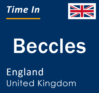 Current local time in Beccles, England, United Kingdom