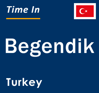 Current local time in Begendik, Turkey