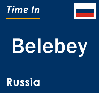 Current local time in Belebey, Russia
