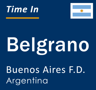 Current local time in Belgrano, Buenos Aires F.D., Argentina