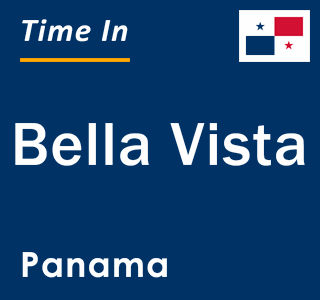 Current local time in Bella Vista, Panama
