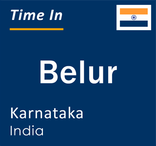 Current local time in Belur, Karnataka, India