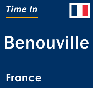 Current local time in Benouville, France