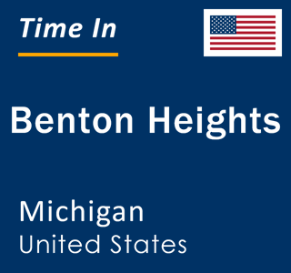 Current local time in Benton Heights, Michigan, United States