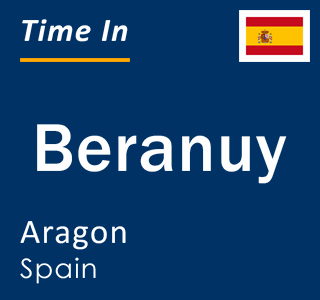 Current local time in Beranuy, Aragon, Spain