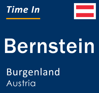 Current local time in Bernstein, Burgenland, Austria