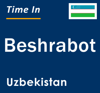 Current local time in Beshrabot, Uzbekistan