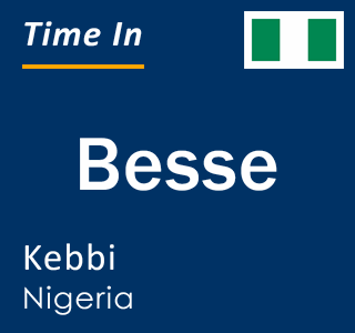 Current local time in Besse, Kebbi, Nigeria