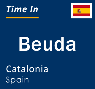Current local time in Beuda, Catalonia, Spain