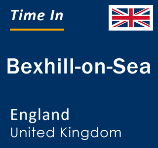 Current local time in Bexhill-on-Sea, England, United Kingdom