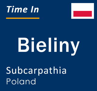 Current local time in Bieliny, Subcarpathia, Poland