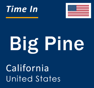 Current local time in Big Pine, California, United States