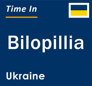 Current local time in Bilopillia, Ukraine