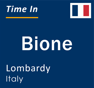Current local time in Bione, Lombardy, Italy