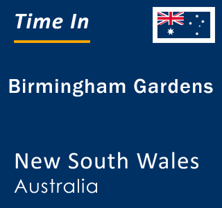 Current local time in Birmingham Gardens, New South Wales, Australia