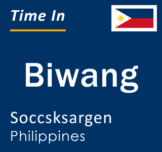Current local time in Biwang, Soccsksargen, Philippines