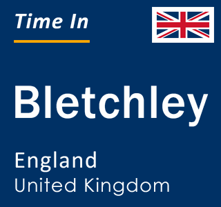 Current local time in Bletchley, England, United Kingdom