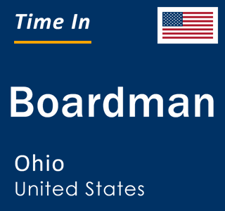 Current local time in Boardman, Ohio, United States
