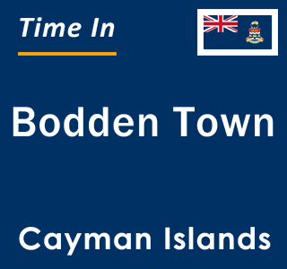 Current local time in Bodden Town, Cayman Islands
