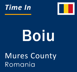 Current local time in Boiu, Mures County, Romania