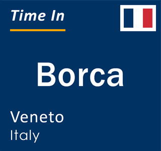 Current local time in Borca, Veneto, Italy