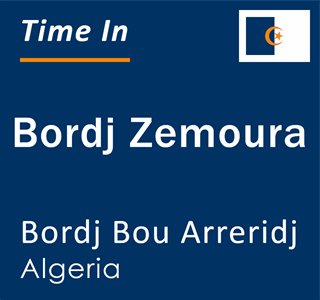 Current local time in Bordj Zemoura, Bordj Bou Arreridj, Algeria